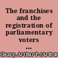 The franchises and the registration of parliamentary voters in Ireland