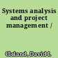 Systems analysis and project management /