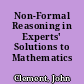 Non-Formal Reasoning in Experts' Solutions to Mathematics Problems