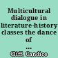 Multicultural dialogue in literature-history classes the dance of creative and critical thinking /