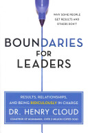 Boundaries for Leaders - Results, Relationships, and Being Ridiculously in Charge /