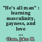 "He's all man" : learning masculinity, gayness, and love from American movies /