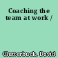 Coaching the team at work /