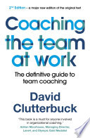 Coaching the team at work : the definitive guide to team coaching /