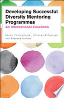 Developing Successful Diversity Mentoring Programmes : an international casebook.