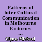 Patterns of Inter-Cultural Communication in Melbourne Factories Some Research in Progress /