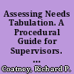 Assessing Needs Tabulation. A Procedural Guide for Supervisors. Research & Development Series No. 119-F. Career Planning Support System /