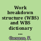 Work breakdown structure (WBS) and WBS dictionary prepared in accordance with DRD# 784MA-004.