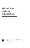 Market-driven strategies in health care /