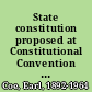 State constitution proposed at Constitutional Convention in Walla Walla, 1878 (Congress failed to ratify); First state constitution drafted