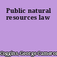 Public natural resources law
