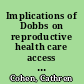 Implications of Dobbs on reproductive health care access for LGBTQ people who can get pregnant