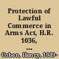 Protection of Lawful Commerce in Arms Act, H.R. 1036, 108th Congress legal analysis /