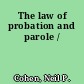 The law of probation and parole /
