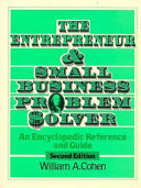 The entrepreneur and small business problem solver : an encyclopedic reference and guide /
