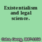 Existentialism and legal science.