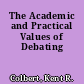 The Academic and Practical Values of Debating