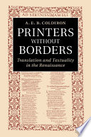 Printers without borders : translation and textuality in the Renaissance /