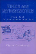 Ethics and representation : from Kant to post-structuralism /