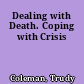 Dealing with Death. Coping with Crisis