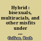 Hybrid : bisexuals, multiracials, and other misfits under American law /