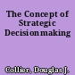 The Concept of Strategic Decisionmaking