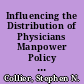 Influencing the Distribution of Physicians Manpower Policy Strategies. Issues in Higher Education. Series No. 13 /
