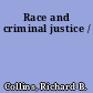 Race and criminal justice /