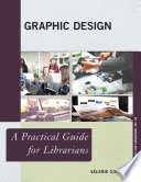 Graphic design : a practical guide for librarians /