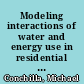 Modeling interactions of water and energy use in residential buildings /