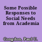 Some Possible Responses to Social Needs from Academia
