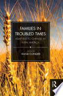 Families in troubled times : adapting to change in rural America /