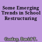 Some Emerging Trends in School Restructuring