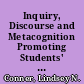 Inquiry, Discourse and Metacognition Promoting Students' Learning in a Bioethical Context /
