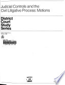 Judicial controls and the civil litigative process : motions /