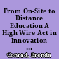 From On-Site to Distance Education A High Wire Act in Innovation and Leadership /