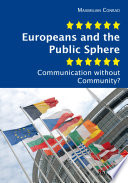 Europeans and the Public Sphere : Communication without Community?