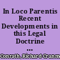 In Loco Parentis Recent Developments in this Legal Doctrine as Applied to the University-Student Relationship in the United States of America, 1965-75 /