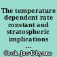 The temperature dependent rate constant and stratospheric implications of the reaction HOCl + Cl  products /