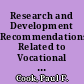 Research and Development Recommendations Related to Vocational Training and Placement of the Severely Handicapped and Mainstreaming Handicapped Students Into Vocational Training Programs /
