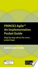 PRINCE2 Agile : an implementation pocket guide : step-by-step advice for every project type /