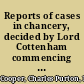 Reports of cases in chancery, decided by Lord Cottenham commencing July 7th, 1846 : with which are interspersed some miscellaneous cases and dicta, and various notes /