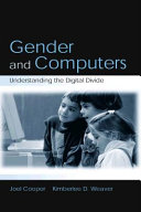 Gender and computers understanding the digital divide /