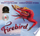 Firebird : ballerina Misty Copeland shows a young girl how to dance like the firebird /