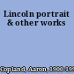 Lincoln portrait & other works