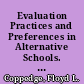 Evaluation Practices and Preferences in Alternative Schools. Teacher Education Forum Series. Vol. 2, No. 20