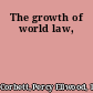 The growth of world law,