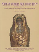 Portrait mummies from Roman Egypt (I-IV centuries A.D.) : with a catalog of portrait mummies in Egyptian museums /