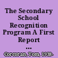The Secondary School Recognition Program A First Report on 202 High Schools /