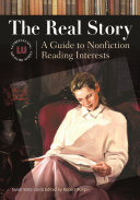 The real story : a guide to nonfiction reading interests /